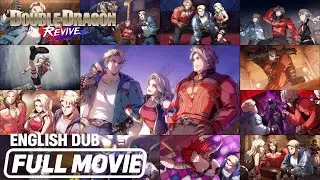 Double Dragon Revive Full Movie Story All Cutscenes Cinematic Compilation ENGLISH Dub