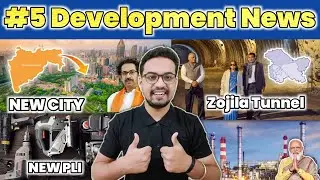 #5 Development News:- New City In Maharashtra, Zojila Tunnel Update, PLI Scheme For Power Equipment
