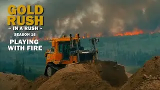 Gold Rush (In a Rush) Recap - Season 16, Episode 9 - Playing With Fire