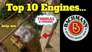 The Top 10 Engines Bachmann Thomas and Friends SHOULD Release in HO Scale!