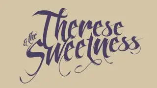 Therese and the Sweetness - From the Inside