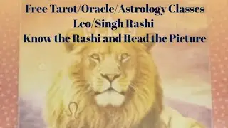 Free Tarot/Oracle/Astrology Classes | Leo/Singh Rashi Know the Rashi and Read the Picture #Traot