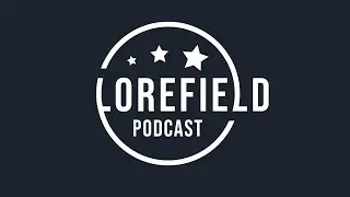The Lorefield Podcast: Announcement Trailer