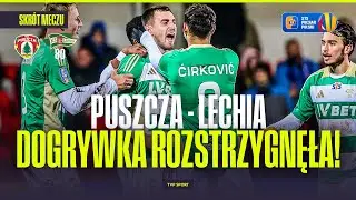 SKRÓT: PUSZCZA NIEPOŁOMICE - LECHIA GDAŃSK. POTRZEBNA BYŁA DOGRYWKA! PUCHAR POLSKI