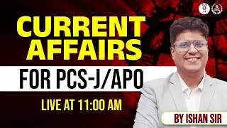 Current Affairs FOR PCS-J/APO | By Ishan Sir | Vaid ICS Law