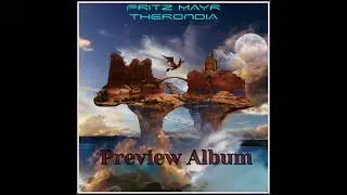 Fritz Mayr - Therondia [Preview Album] (Space music, Berlin school, Ambient, Electronic)HD