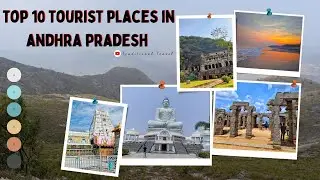Top 10 Tourist Places in Andhra Pradesh : 