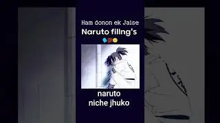 Naruto fillng's Ham donon ek Jaisenaruto niche jhuko  #animeedit #narutoedit