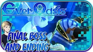 Ever Oasis - Final Boss & Ending!