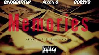 Memories - AllenG &times; BinoBeatItUp &times; BossyB