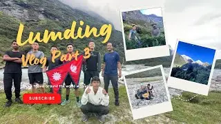 Lumding Vlog Part 3 || Lumding is a once-in-a-lifetime destination - घुम्नुपर्ने सुन्दर ठाउँ लुम्डिङ