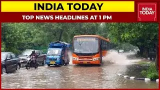 Top News Headlines At 1 PM | Heavy Rains Lashes In Delhi NCR | September 11, 2021