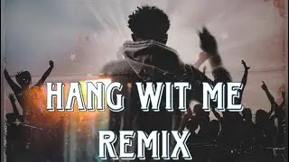 Hang Wit Me (P.Rico Remix)