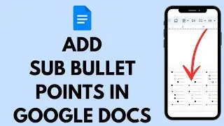 How to Add Sub Bullet in Google Docs 2024 | Insert Sub Bullet Points