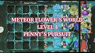 Meteor Flower's World! Level 4 Penny's Pursuit | PvZ2 Official 