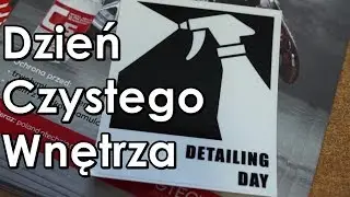 Detailing Day 2017 - Dzień Czystego Wnętrza