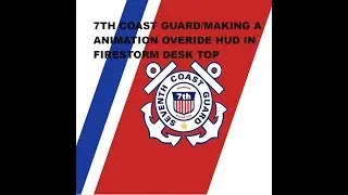 7TH COAST GUARD/SECOND LIFE/MAKING A ANIMATION OVERRIDE HUD IN FIRESTORM DESK TOP