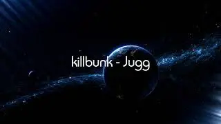 killbunk - Jugg ( slowed + reverb )