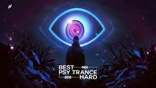 Best psy trance hard mix 2018  MEGAMIX  Hard Psy Mix 2018 New Music