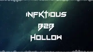 INFKTIOUS B2B HOLLOW [Dub Arena Mix] [Free Download]
