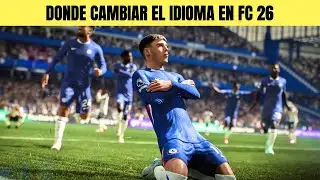 DONDE CAMBIAR EL IDIOMA EN FC 26 🟢