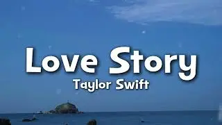 Taylor Swift - Love Story (Lyrics) romeo save me