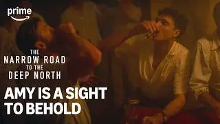 Amy Is A Sight to Behold | The Narrow Road to the Deep North | Prime Video