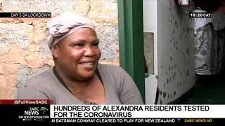 SA Lockdown Day 5 | Alexandra residents undergo coronavirus testing