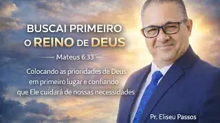 PASSOS PARA AFASTAR O MEDO E A ANSIEDADE E SUAS PREOCUPAÇÕES. MATEUS 6:33.