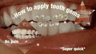 HOW TO APPLY TOOTH GEMS l kassidym