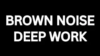Brown Noise for Concentration & Productivity | 8 Hours | Black Screen