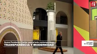 La nueva Fundaci&oacute;n Cartier para el arte contempor&aacute;neo es transparente y moderna &bull; RFI Espa&ntilde;ol