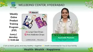 Sun Edge  PTP | Lungs Clear Drops & Anti-Addiction Drops | Ayurvedic Health Session