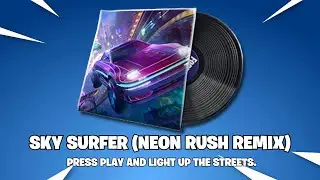 Fortnite | SKY SURFER (NEON RUSH REMIX) Music Pack - Rocket Racing v29.20