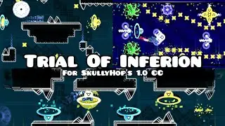 [Normal Route] Trial Of Inferion by JustCody (me) [For SkullyHop 1.0cc] | Geometry Dash 2.2