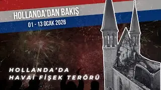 Hollanda’dan bakış (01 - 13 Ocak) - Siyasette bir ilk, Hollanda'yı azınlık kabinesi yönetecek