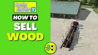 Farming Simulator 22: как продавать древесину