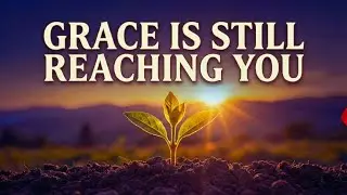 When Grace Feels Closer Than Your Past Mistakes#morningprayer
