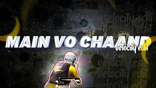 MAIN VO CHAAND 🌙❤ | BGMI VILOCITIY MONTAGE | VILOCITIY EDIT | SYNK OP |