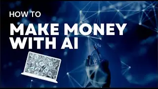 How to Make Money with AI in 2025 |  To Build Passive Income Using Artificial Intelligence &ndash;