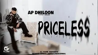 PRICELESS - AP DHILLON TYPE ( OFFICIAL MUSIC VIDEO ) | G FLOW PRESENTS