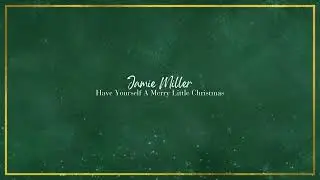 Jamie Miller - Have Yourself A Merry Little Christmas (Official Audio)