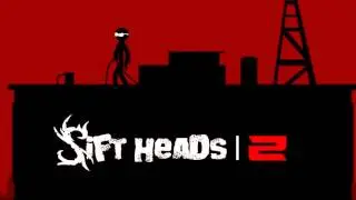Sift Heads 2 Intro Music