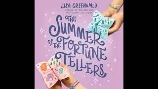 Summer of the Fortune Tellers - Lisa Greenwald