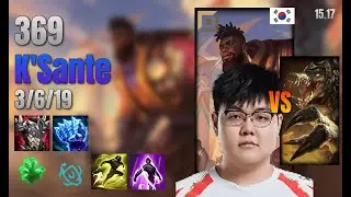369 Top K'Sante vs Renekton lol KR solo rank Full Game 15.17 | 369 크산테 vs 레넥톤