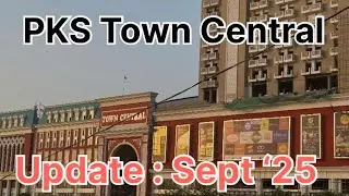 PKS Town Central - Construction Update in Sept'25 - Premium Office Space, Studio & Retail Shops