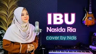 Qasidah Nasida Ria - IBU - cover by Ndis