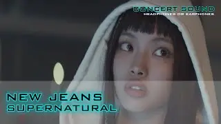 🔈NewJeans(뉴진스) - Supernatural🎧 #CONCERT_SOUND