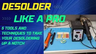 Desoldering: Tools and Techniques for Pedals and Effects