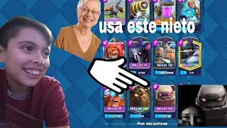 !!JUGANDO CLASH ROYALE PERO MI ABUELA ELIJE MI MAZO!!